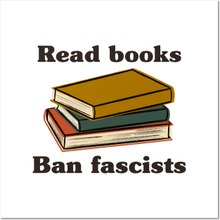 Read Books Ban Fascists Posters and Art